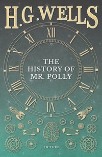 bokomslag The History of Mr. Polly