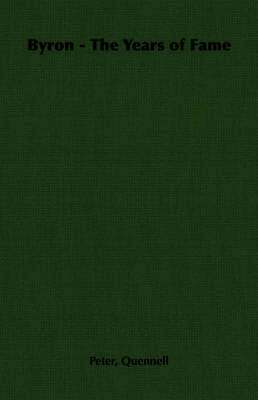 Peter, Quennell, Peter Quennell - Byron - The Years of Fame, Häftad