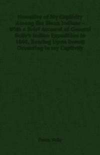 bokomslag Narrative of My Captivity Among the Sioux Indians - With a Brief Account of General Sully's Indian Expedition in 1864, Bearing Upon Events Occurring in My Captivity