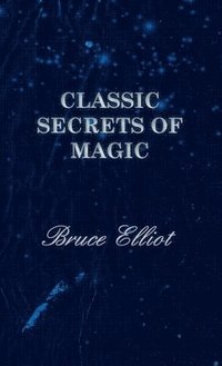 bokomslag Classic Secrets of Magic