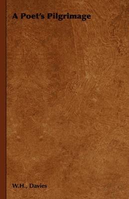 W.H., Davies, W. H. Davies - Poet's Pilgrimage, Häftad