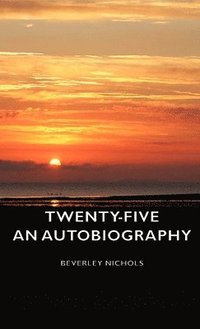 bokomslag Twenty-Five - An Autobiography