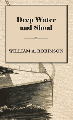 bokomslag Deep Water and Shoal