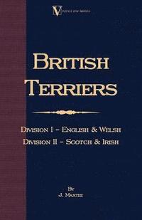 bokomslag British Terriers - Division I - English and Welsh. Division II - Scotch and Irish (A Vintage Dog Books Breed Classic)