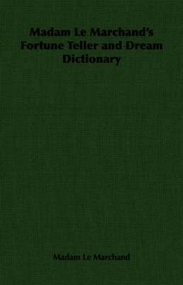 bokomslag Madam Le Marchand's Fortune Teller and Dream Dictionary