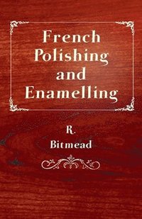 bokomslag French Polishing and Enamelling