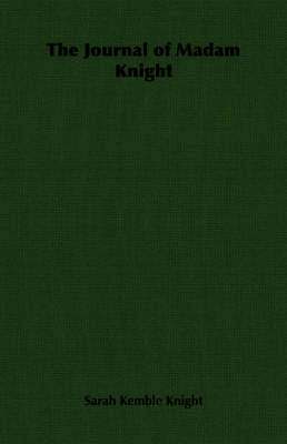 Sarah Kemble Knight - Journal of Madam Knight, Häftad