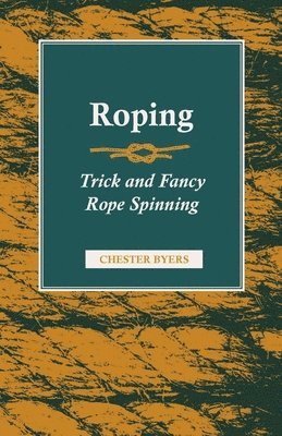 Roping - Trick and Fancy Rope Spinning 1