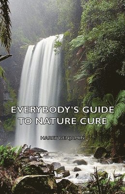 Everybody's Guide to Nature Cure 1