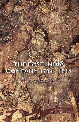 bokomslag The East India Company 1784 - 1834