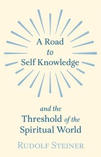 bokomslag Road to Self Knowledge And The Threshold of The Spiritual World