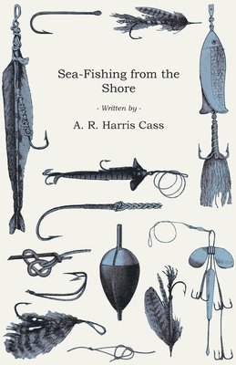 A.R. Harris Cass, A. R. Harris Cass - Sea-Fishing from the Shore, Häftad