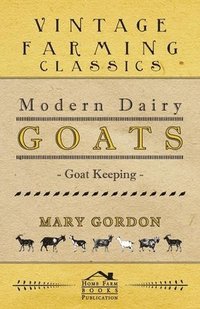 bokomslag Modern Dairy Goats -Goat Keeping