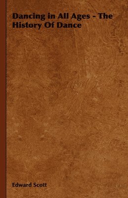 Dancing in All Ages - The History Of Dance