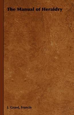 bokomslag Manual of Heraldry
