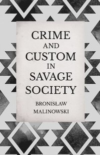 bokomslag Crime and Custom in Savage Society - An Anthropological Study of Savagery