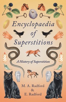 bokomslag Encyclopaedia of Superstitions - A History of Superstition