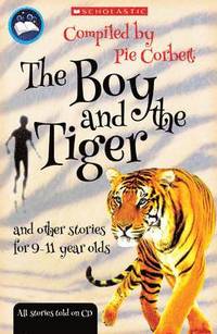 bokomslag The Boy and the Tiger and Other Stories for 9 to 11 Year Olds