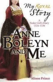 bokomslag Anne Boleyn and Me