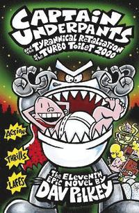 bokomslag Captain Underpants and the Tyrannical Retaliation of the Turbo Toilet 2000