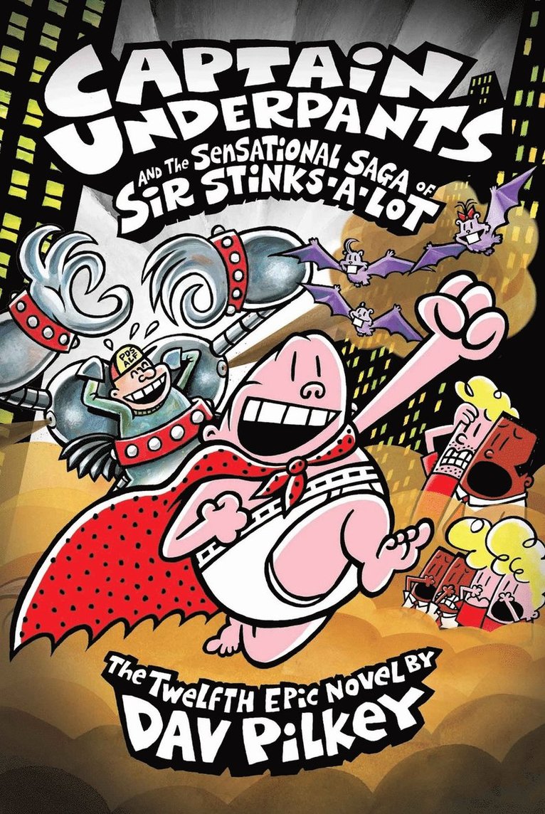 Captain Underpants and the Sensational Saga of Sir Stinks-A-Lot 1