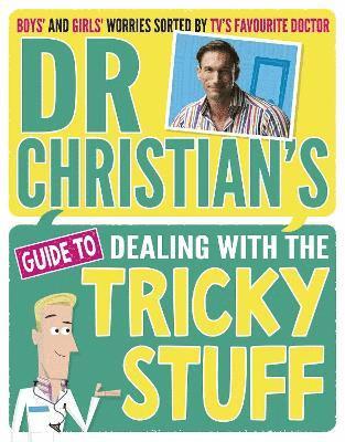 Dr Christian's Guide to Dealing with the Tricky Stuff 1