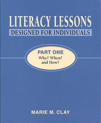 bokomslag Literacy Lessons: Designed for Individuals: Part One - Why? When? and How?