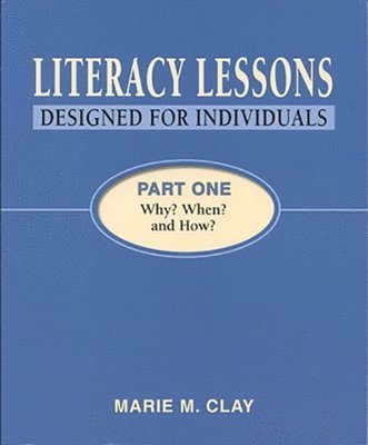 bokomslag Literacy Lessons: Designed for Individuals: Part One - Why? When? and How?