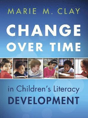 Change Over Time in Children's Literacy Development 1