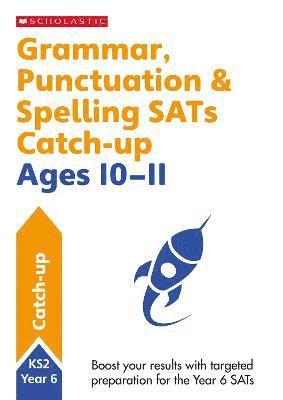 Grammar, Punctuation & Spelling SATs Catch-up Ages 10-11 1