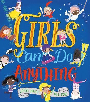 Caryl Hart - Girls Can Do Anything!, Häftad