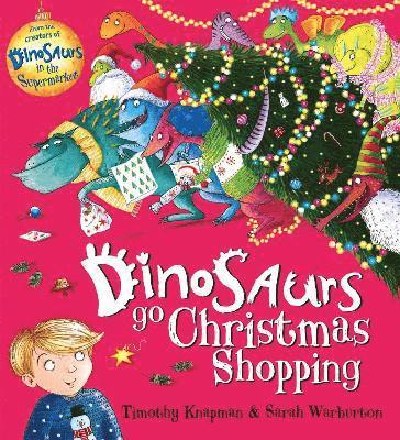 Timothy Knapman - Dinosaurs Go Christmas Shopping, Häftad