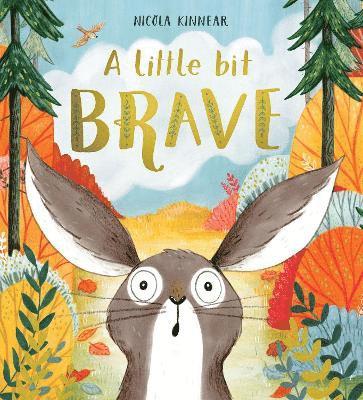 Nicola Kinnear - A Little Bit Brave, Häftad