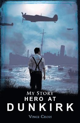 Cross, V: Hero at Dunkirk