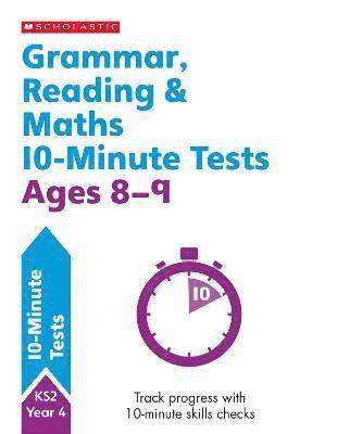 Grammar, Reading & Maths 10-Minute Tests Ages 8-9 1