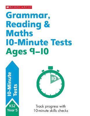 Grammar, Reading & Maths 10-Minute Tests Ages 9-10 1
