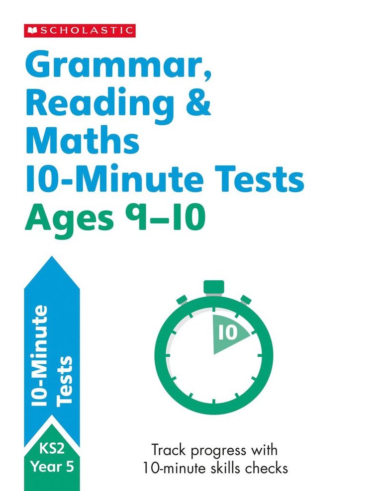 Grammar, Reading & Maths 10-Minute Tests Ages 9-10 1