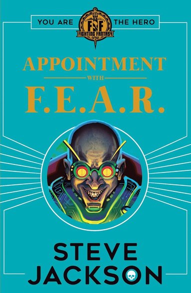 bokomslag Fighting Fantasy: Appointment With F.E.A.R.