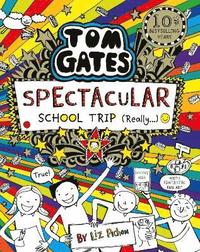 bokomslag Tom Gates: Spectacular School Trip (Really.)