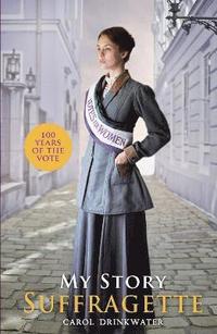 bokomslag My Story: Suffragette (centenary edition)
