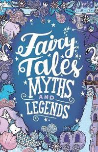 bokomslag Fairy Tales, Myths and Legends