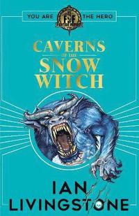 bokomslag Fighting Fantasy: The Caverns of the Snow Witch