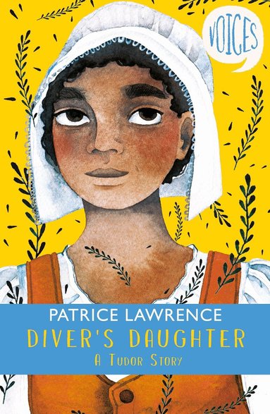 Patrice Lawrence - Diver's Daughter: A Tudor Story (Voices #2), Häftad