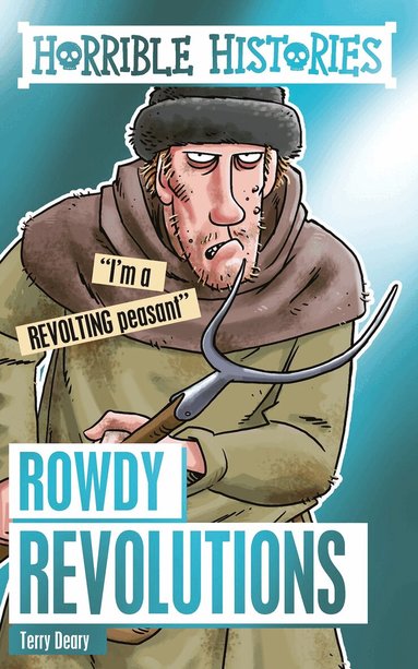 Terry Deary - Rowdy Revolutions, Häftad