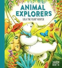 bokomslag Animal Explorers: Lola the Plant Hunter PB