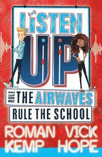 bokomslag Listen Up: Rule the airwaves, rule the school