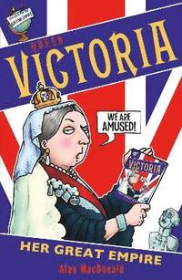 bokomslag Queen Victoria: Her Great Empire