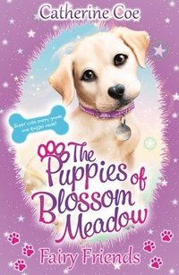 bokomslag Puppies of Blossom Meadow: Fairy Friends (Puppies of Blossom Meadow #1)