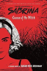bokomslag Season of the Witch (Chilling Adventures of Sabrina: Netflix tie-in novel)