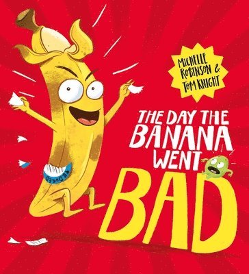 bokomslag The Day The Banana Went Bad